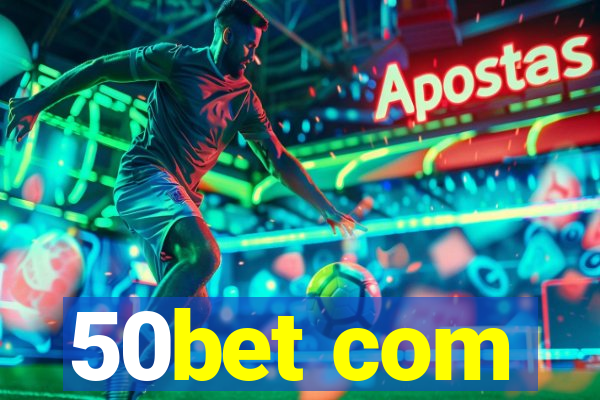 50bet com